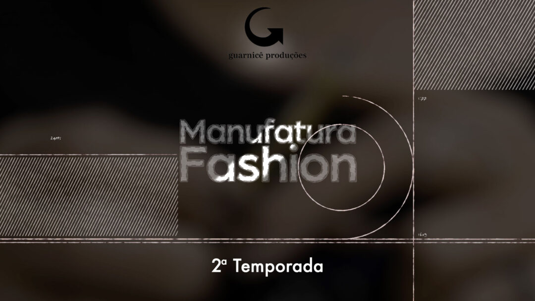 Manufatura Fashion 2ª temporada